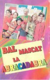 Casetă audio Abracadabra &lrm;&ndash; Bal Mascat La Abracadabra, originală, Pentru copii