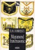 E.M. Dobrescu - Mapamond francmasonic, Editura Nemira, Carte Romana, 254 Pagini, Aparitie 1997, Brosata