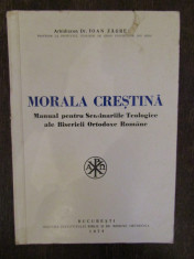 Morala crestina Manual pentru seminariile teologice- Ioan Zagrean , 1974 foto