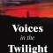 Voices in the Twilight