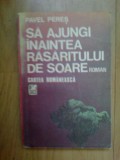 g3 Sa ajungi inaintea rasaritului de soare- Pavel Peres