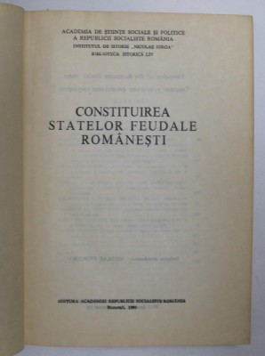 CONSTITUIREA STATELOR FEUDALE ROMANESTI , 1980 *PREZINTA SUBLINIERI IN TEXT foto