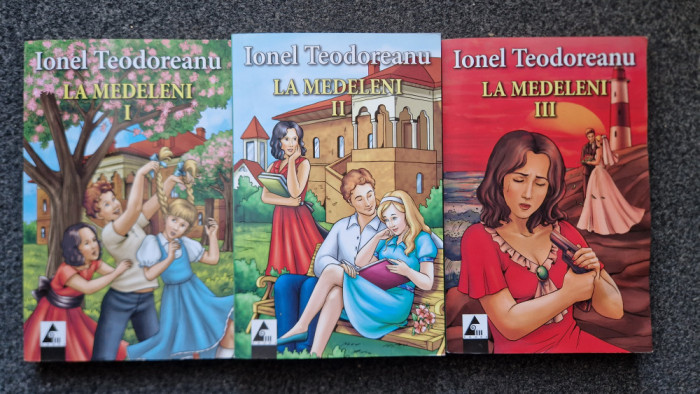 LA MEDELENI - Ionel Teodoreanu (3 volume 2011)