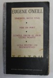 TEATRU , VOLUMUL III de EUGENE O&#039;NEILL ,1968