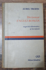 Dic?ionar englez-roman: expresii idiomatice ?i locu?iuni - Aurel Trofin foto