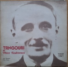Disc Vinil Petre Andreescu &ndash; Jean Păunescu / Doina Badea - Tangouri De Petre Andreescu-Electrecord-EDE 01535