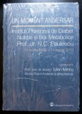 Iulian Mincu coord. - Un moment aniversar: Institutul Național de Diabet, Nutriț