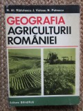 Geografia agriculturii Romaniei - N.Al.Radulescu , I.Velcea , N.Petrescu