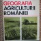 Geografia agriculturii Romaniei - N.Al.Radulescu , I.Velcea , N.Petrescu