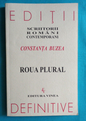 Constanta Buzea &amp;ndash; Roua plural ( antologie editii definitive ) &amp;ndash; foto