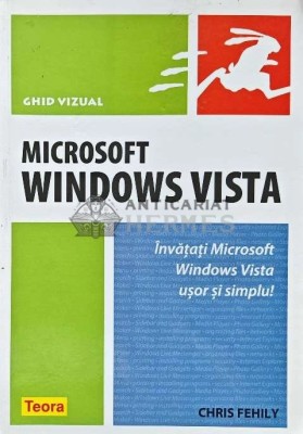 Microsoft Windows Vista. Invatati Microsoft Windows Vista usor si simplu! - 2008 - Chris Fehily (AC127) foto