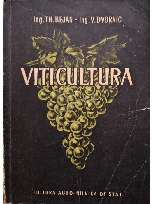 Th. Bejan - Viticultura (editia 1954)