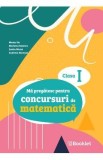 Ma pregatesc pentru concursuri de matematica - Clasa 1 - Mirela Ilie, Marilena Nedelcu, Emilia Micloi, Gabriela Muresan