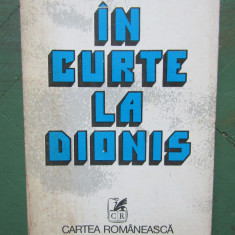Mircea Eliade - In curte la Dionis