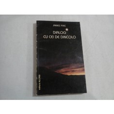 DIALOG CU CEI DE DINCOLO - JAMES PIKE