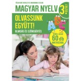 Magyar nyelv 3. oszt&aacute;ly - Olvassunk egy&uuml;tt! - Olvas&aacute;s &eacute;s sz&ouml;veg&eacute;rt&eacute;s - F&ouml;ldesn&eacute; Keresztes Marianna Szilvia