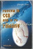 Cumpara ieftin Precum In Cer Si Pe Pamant - Gheorghe Tescu, Editura PIM, 2014, 355 pagini, Carte Religioasa