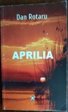 Cumpara ieftin DAN ROTARU - APRILIA: 125 DE SONETE (VERSURI, 2018)