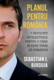 Cumpara ieftin Planul pentru Romania | Sebastian I. Burduja