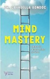 Cumpara ieftin Mind Mastery. Ghidul tau despre minte si suflet - Gabriella Bondoc