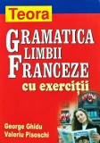 Cumpara ieftin Gramatica limbii franceze cu exercitii - 2008 - George Ghidu (BA109)