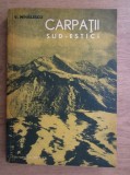 Carpatii Sud-Estici - Vintila Mihailescu, 1963, Stiintifica, Geografie, Romana, Brosata, Stare Buna
