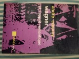 Andre Coeuroy Wagner et l'esprit romantique. Wagner et la France. Le wagnerisme litteraire