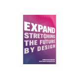 Expand: Stretching the Future by Design