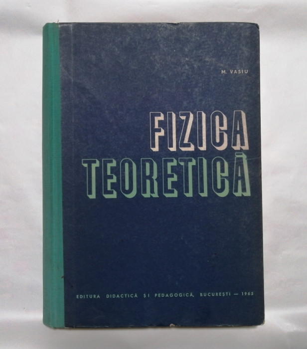 Fizica teoretica, Mircea Vasiu, 1965