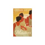 Las Madres (Spanish Edition)