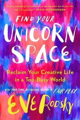 Find Your Unicorn Space: Reclaim Your Right to a Creative Life in a Too-Busy World foto