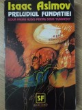 PRELUDIUL FUNDATIEI-ISAAC ASIMOV-334712