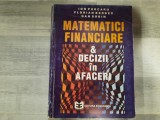 Matematici financiare si decizii in afaceri de Ion Purcaru,F.Berbec,D.Sorin