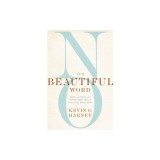 No Is a Beautiful Word: Hope and Help for the Overcommitted and (Occasionally) Exhausted
