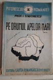 Pe drumul apelor mari (vol III ) -Prof.I.Simionescu