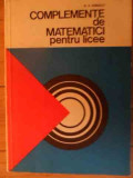Complemente De Matematici Pentru Licee - D.v. Ionescu ,539311