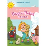 Bogi &eacute;s Buksi kalandjai - Borsa Brown
