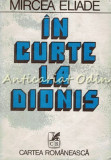 In Curte La Dionis - Mircea Eliade