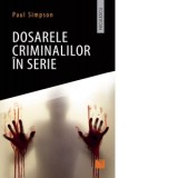 Dosarele criminalilor in serie - Paul Simpson