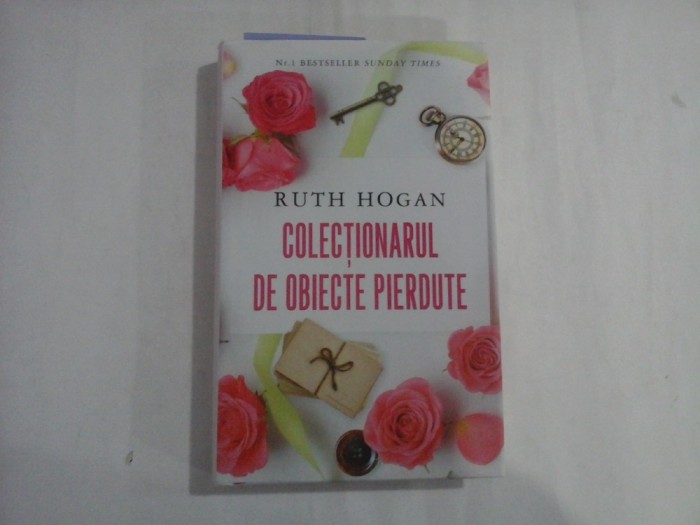 COLECTIONARUL DE OBIECTE PIERDUTE - RUTH HOGAN