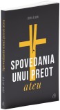 Cumpara ieftin Spovedania unui preot ateu | Ion Aion, Curtea Veche, Curtea Veche Publishing