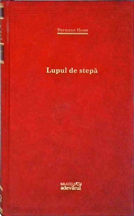 Hermann Hesse - Lupul de stepa
