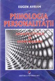 Eugen Avram - Psihologia personalitatii (Editura Universitara, 2009) - Carte Psihologie, Brosata, 377 pag