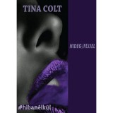 HIDEG / FEJJEL - Tina Colt