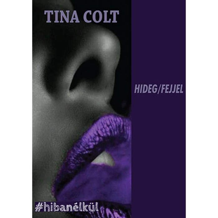 HIDEG / FEJJEL - Tina Colt
