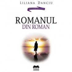 Romanul din roman. Noaptea de Sanziene de Mircea Eliade - Liliana Danciu