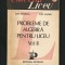 PROBLEME DE ALGEBRĂ PENTRU LICEU, VOL. II - ION PETRICĂ, ION LAZĂR, PETRION 1992