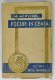 FOCURI IN CEATA de MIHAIL SADOVEANU , 1942