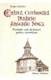 Chipul Cuviosului Parinte Arsenie Boca. Premisele unei dezbateri pentru canonizare - Sergiu Ciocarla