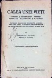 Calea unei vieti - Panaite Zosin, Tipografia Alexandru A. Terek, 1935, Filosofie, Stare uzata